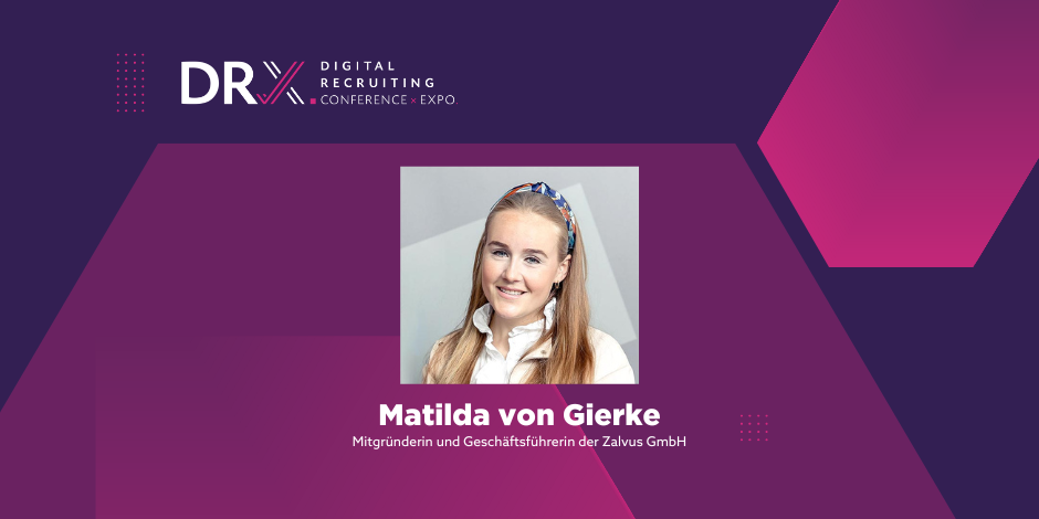 Matilda von Gierke: Zeitgemäße Recruiting-Lösungen